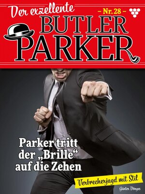 cover image of Der exzellente Butler Parker 28 – Kriminalroman